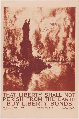 That Liberty Shall Not Perish From the Earth/ Buy Liberty Bonds/ Fourth Liberty Loan