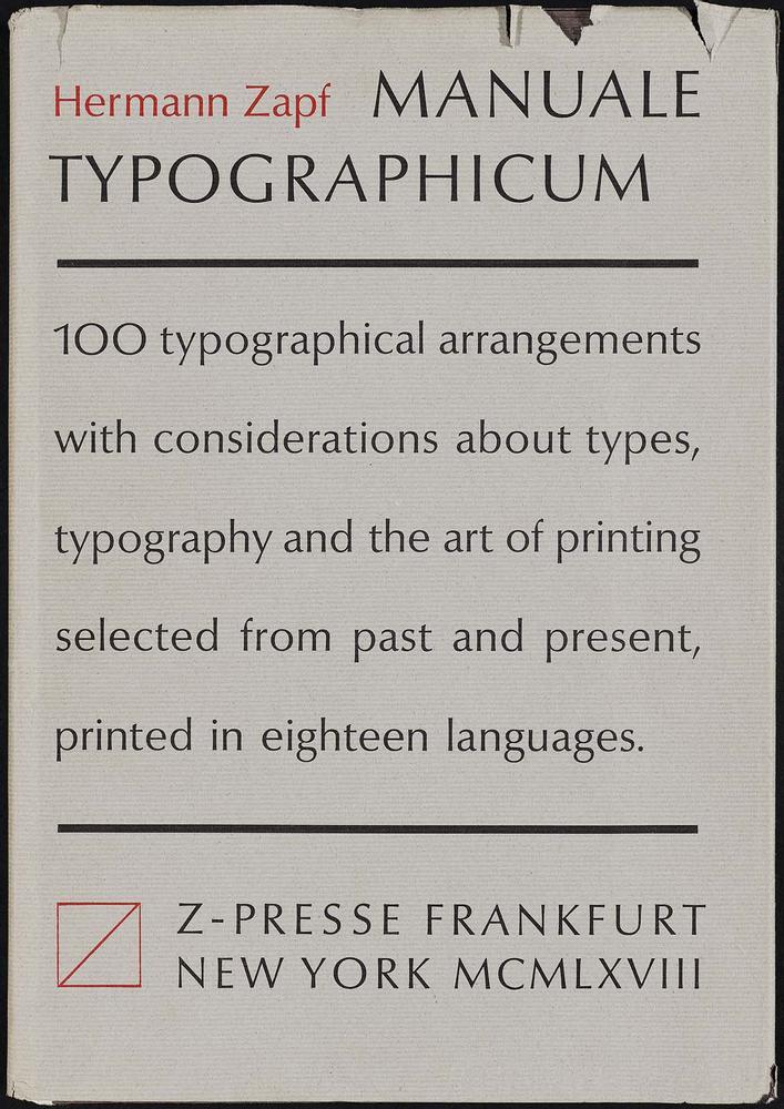 Manuale Typographicum: 100 Typographical Arrangements with Considerations about Types, Typography and the Art of Printing Selected from the Past and Present, Printed in Eighteen Languages