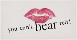 You Can't Hear Red!