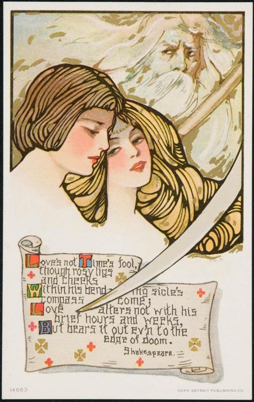 Love’s not Time’s fool, though rosy lips and cheeks Within his bending sicle’s compass come; Love alters not with his brief hours and weeks, But beats it out ev’n to the edge of doom. Shakespeare