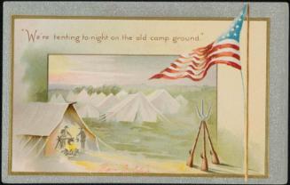 "We're tenting to-night on the old camp ground."