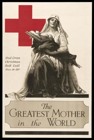 The Greatest Mother in the World—Red Cross Christmas Roll Call, Dec. 16–23rd