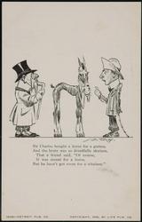 Sir Charles bought a horse for a guinea,
And the brute was so dreadfully skuinea,
That a friend said, "Of Course,
It was meant for a horse,
But he hasn't got room for a whuinea." 14149