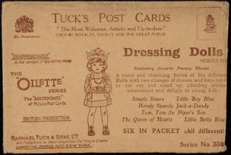 Dressing Dolls
SERIES III
A novel and charming Series of Six different Dolls with two changes of dresses and hats madeto cut out and stand up, affording endless amusement and delight to young folk.
SIS IN PACKET (All different)