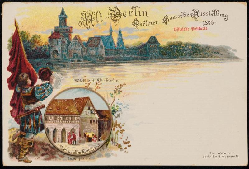 Grufs aus Alt-Berlin Berliner Gewerbe Ausstellung 1896.