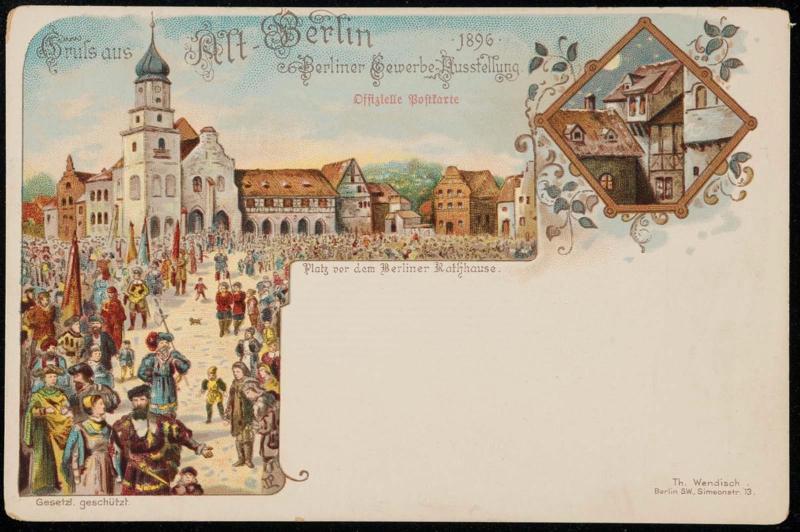 Gruss aus Alt-Berlin Berliner Gewerbe Ausstellung 1896.