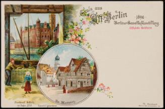 Grufs aus Alt-Berlin Berliner Gewerbe Ausstellung 1896.