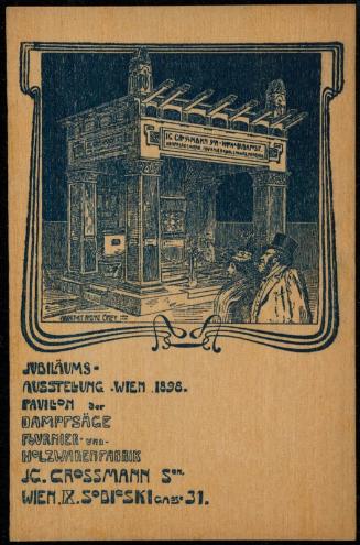 JUBILÄUMS-AUSSTELLUNG WIEN 1898. PAVILLON der DAMPFSÄGE FOURNIER-und-HOLZWARENFABRIK JC. CROSSMAN SEN. WIEN.IX. SOBIESKIGASSE 31.