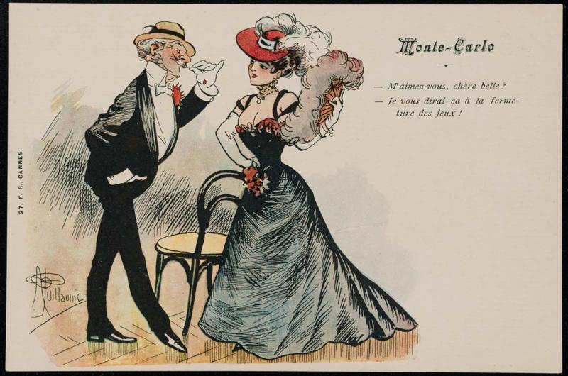 Monte-Carlo.
- M'aimez-vous, chere belle?
 - Je vous dirai ça àla ferme-ture des jeux!