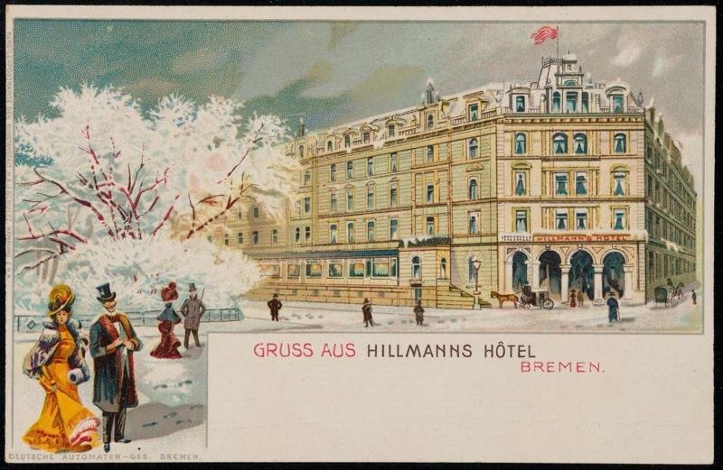 GRUSS AUS HILLMANNS HÔTEL BREMEN.