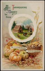 ALL THANKSGIVING BOUNTY be thine