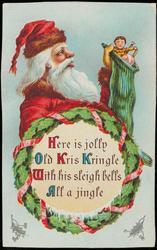 Here is jolly 
Old Kris Kringle
With his sleigh bells
All a jingle