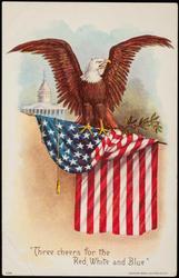 "Three cheers for the
Red, White and Blue"