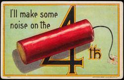 I'll make some noise on the 4th