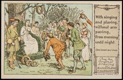With singing and playing, without any paying,
From morning until night.
-Come Lasses and Lads-