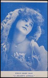 EVELYN NESBIT THAW
"A HEART'S APPEAL"