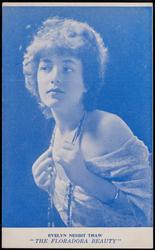 EVELYN NESBIT THAW
"THE FLORADORA BEAUTY"