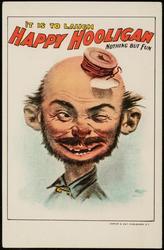 IT IS TO LAUGH
HAPPY HOOLIGAN
NOTHING BUT FUN