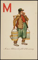 M was a Milkman who yelled all the morning.