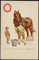 O was an Ostler who fed a large horse.