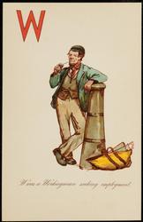 W was a Workingman seeking employment.