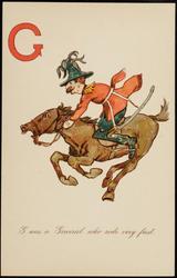 G was a General who rode very fast.