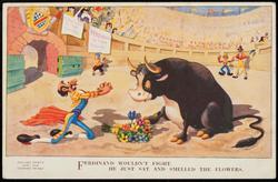 FERDINAND WOULDN'T FIGHT. HE JUST SAT AND SMELLED THE FLOWERS.