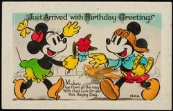 Just Arrived with Birthday Greetings
Mickey has flown all the way 
With Good Luck for you this Happy Day.