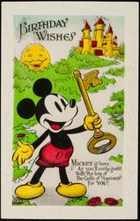 BIRTHDAY WISHES
MICKEY is here, As you'll easily guess,
With the key of The Castle of Happiness
For YOU!