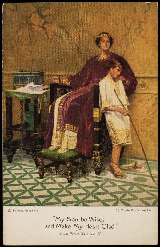 "My Son, be wise, and Make My Heart Glad"
from Proverbs xxvii, II