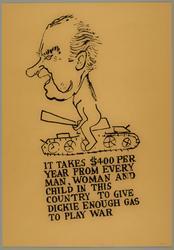 It Takes $400 Per Year from Every Man, Woman and Child in This Country to Give Dickie Enough Gas to Play War