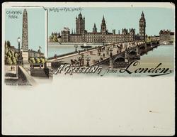 A GREETING from London
CLEOPATRA'S NEEDLE - HOUSES OF PARLIAMENT