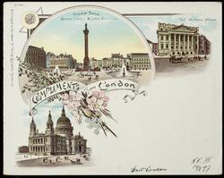 COMPLIMENTS from London. 
St. Paul's Cathedral. Trafalgar Square. The Mansion House.