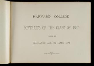 Harvard College, Portraits of the Class of 1857 Taken at Graduation and in Later Life.