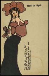 Hold to Light. 
You silly girl - you'd be a flirt?
Just put on long skirts, too?
You'd better pray that it won't hurt
When Ma gets after you.