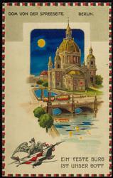 DOM VON DER SPREESEITE. BERLIN. EIN' FESTE BURG IST UNSER GOTT

