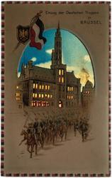 Einzug der Deutschen Truppen in BRÜSSEL.

