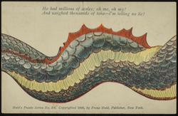 He had millions of scales; oh me, oh my!  And weighed thousands of tons - I'm telling no lie!
