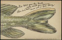 I've told you the truth, now don't you worry. This is a "tale" and not a "fish-story".
