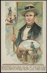 SAM HOUSTON: born in Virginia, 1793; died, 1863; served in war of 1812; member of Congress, 1823; governor of Tennessee, 1827; as commander in chief of the Texans defeated the Mexicans at San Jacinto, 1836; president of Texas, 1836-38 and 1841-44; U.S. senator, 1845-59; governor of Texas, 1859-61.

