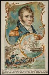 OLIVER HAZARD PERRY: born in Rhode Island, 1785; died, 1819; served in Tripolitan war; defeated British in celebrated battle of Lake Erie in 1813, announcing his victory in the words, "We have met the enemy, and they are ours."

