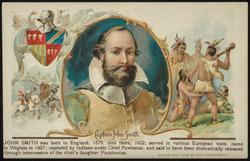 JOHN SMITH was born in England, 1579; died there, 1632; served in various European wars; came to Virginia in 1607; captured by Indians under Chief Powhatan, and said to have been dramatically released though intercession of the chief's daughter Pocahontas.

