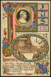 2.  PIUS IX - John Mary Mastai Ferretti - born in Sinifallia - ellected 1846 - died 1878. Definition of the dogma of the Immaculate Conception.

