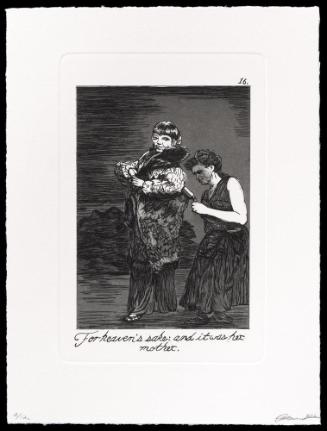 The Caprichos 16: For heaven's sake: and it was her mother