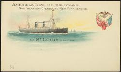 AMERICAN LINE U.S. MAIL STEAMER  SOUTHAMPTON - CHERBOURG - NEW-YORK SERVICE. 
S.S. "ST. LOUS" 11,600 TONS.