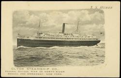 S.S. HURON
CLYDE STEAMSHIP CO., GENERAL OFFICES, PIER 36 NORTH RIVER. BRANCH 290 BROADWAY, NEW YORK.
