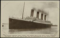 THE ILL-FATED AMERICAN LINER "TITANIC," THE LARGEST SHIP IN THE WORLD, WHICH FOUNDERED WITH GREAT LOSS OF LIFE, 15th OF APRIL 1912, OFF NEW FOUNDLAND, ON HER MAIDEN VOYAGE.
