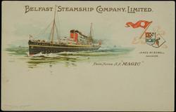 BELFAST STEAMSHIP COMPANY, LIMITED. Twin Screw S.S. "MAGIC"  JAMES McDOWELL. MANAGER.

