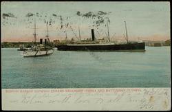 BOSTON HARBOR SHOWING CUNARD STEAMSHIP IVIRNIA AND BATTLESHIP OLYMPIA.
