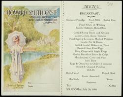 MENU/BREAKFAST. S.S. COOMA, July 26, 1908
HOWARD SMITH COY LD. STEAMSHIP PROPRIETORS AND COAL CONTRACTORS Australia. 
Botanical Gardens, Adelaide.